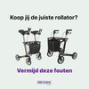 Koop jij de juiste rollator? Vermijd deze fouten